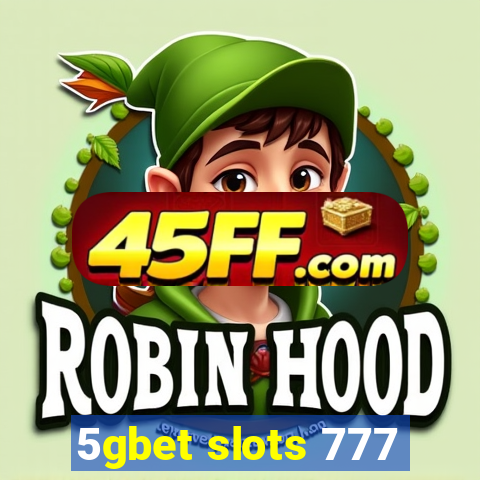 5gbet slots 777